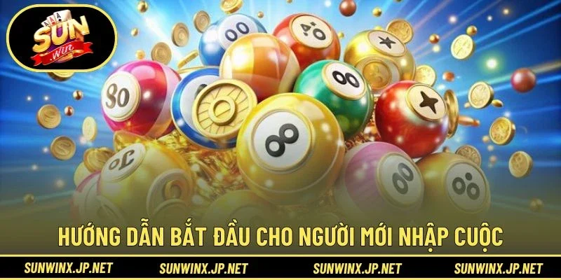 Hướng dẫn bắt đầu cho người mới nhập cuộc