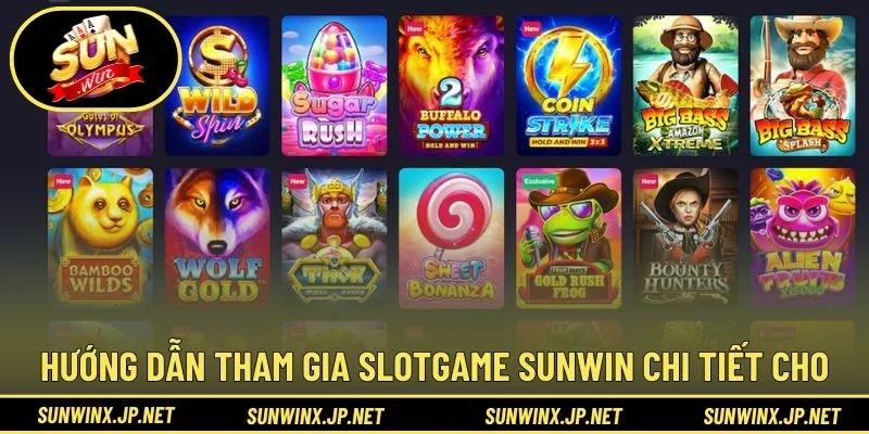 Hướng dẫn tham gia Slotgame Sunwin chi tiết cho newbie