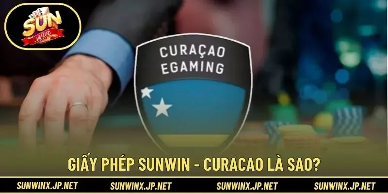 Giấy phép Sunwin - Curacao là sao?