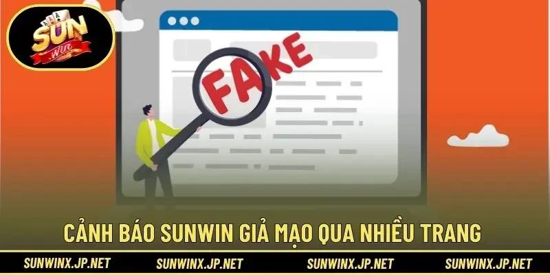 Cảnh báo Sunwin giả mạo qua nhiều trang